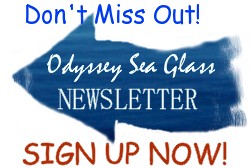 Sign up now for Odyssey Sea Glass Newsletter
