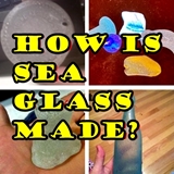 How is sea glass made?