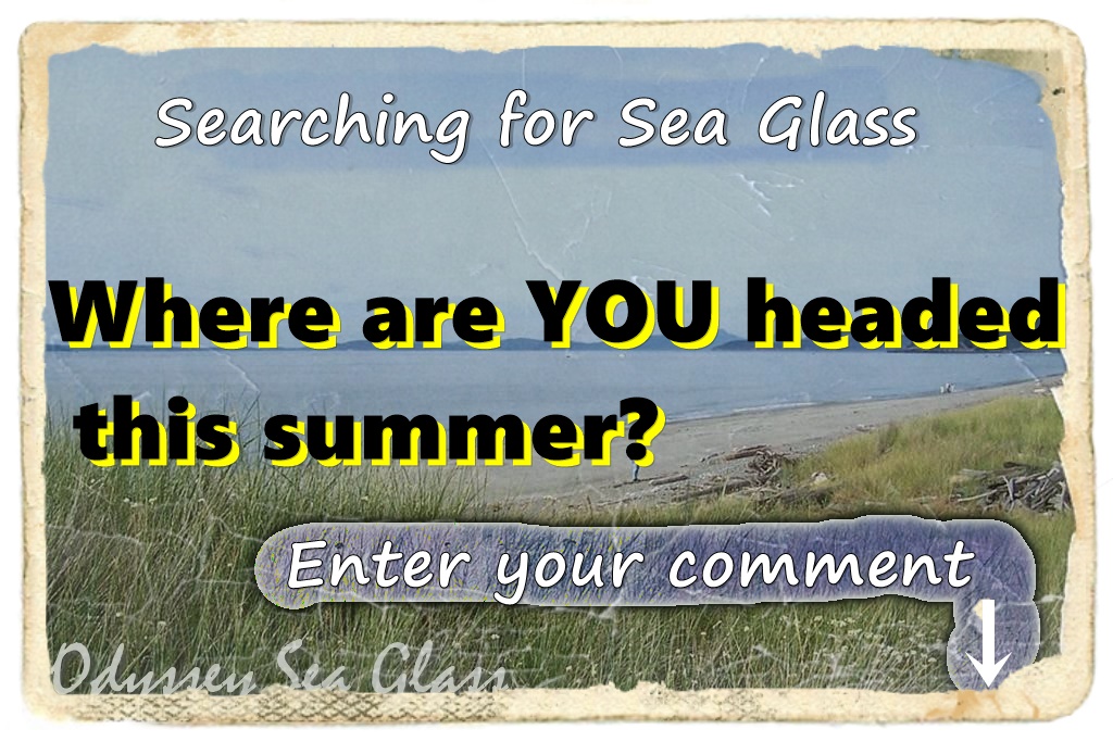where are you headed for beach glass this summer