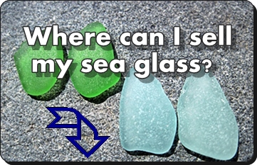 Where Can I Sell My Beach Glass?