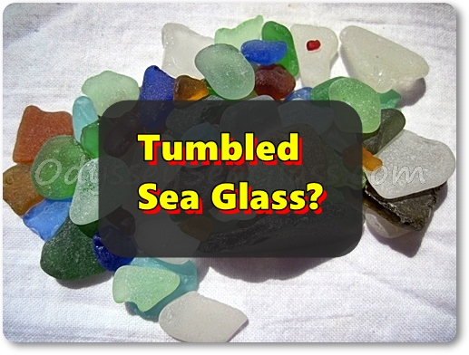 Tumbled Sea Glass?