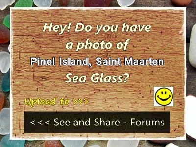 We would love to have photos of sea glass from St. Maarten